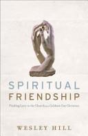 Cover of Spiritual Friendship: Finding Love in the Church as a Celibate Gay Christian. 