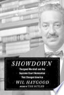 Cover of Showdown: Thurgood Marshall and the Supreme Court Nomination That Changed America. 