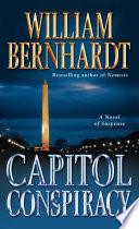 Cover of Capitol Conspiracy: A Novel of Suspense. 